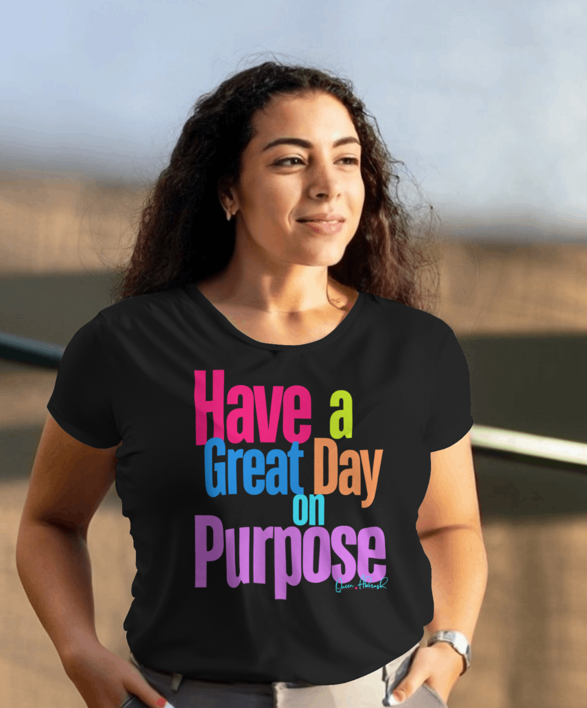 Have a Great Day on Purpose | Ladies Shirtee