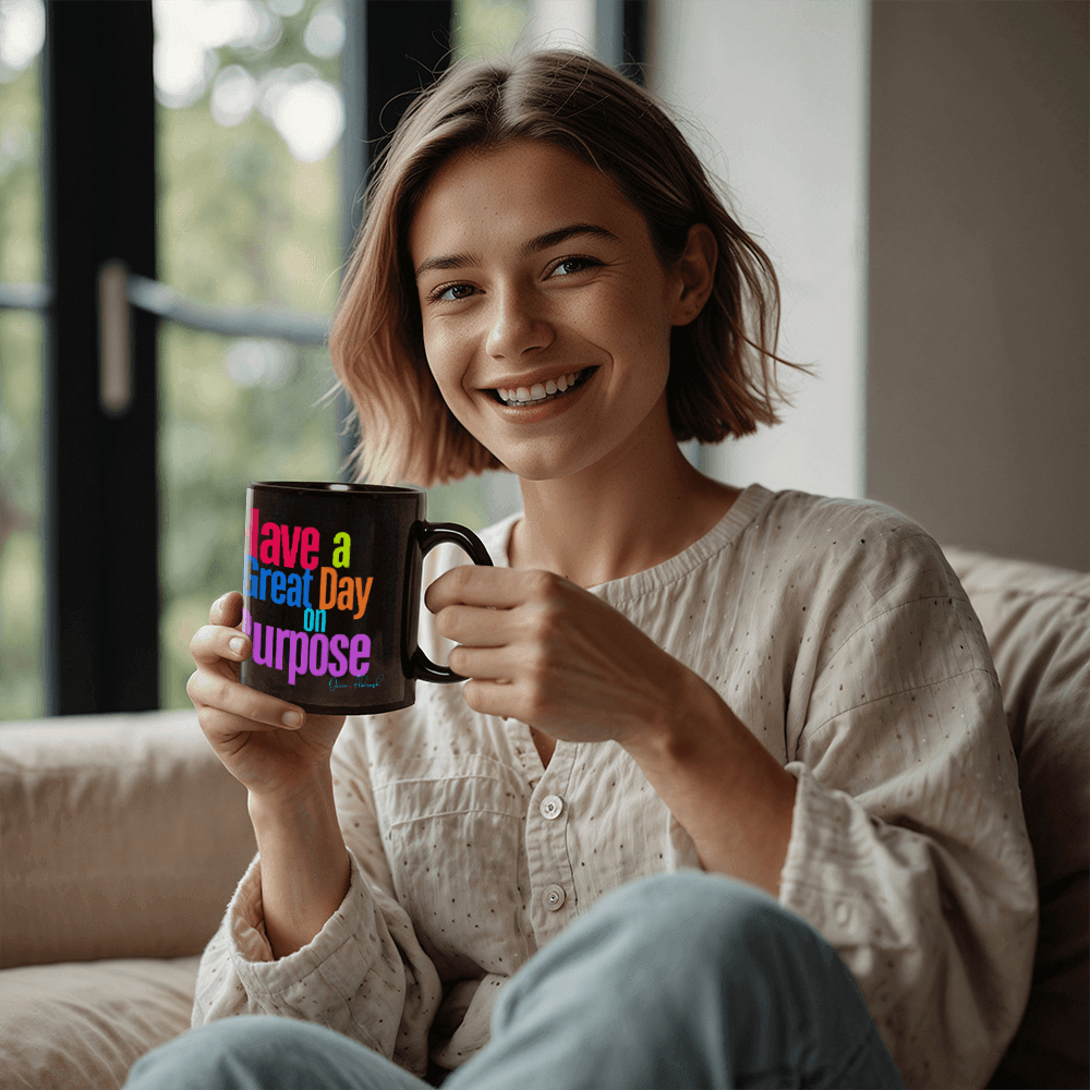 Have a Great Day on Purpose | Black Ceramic Mug