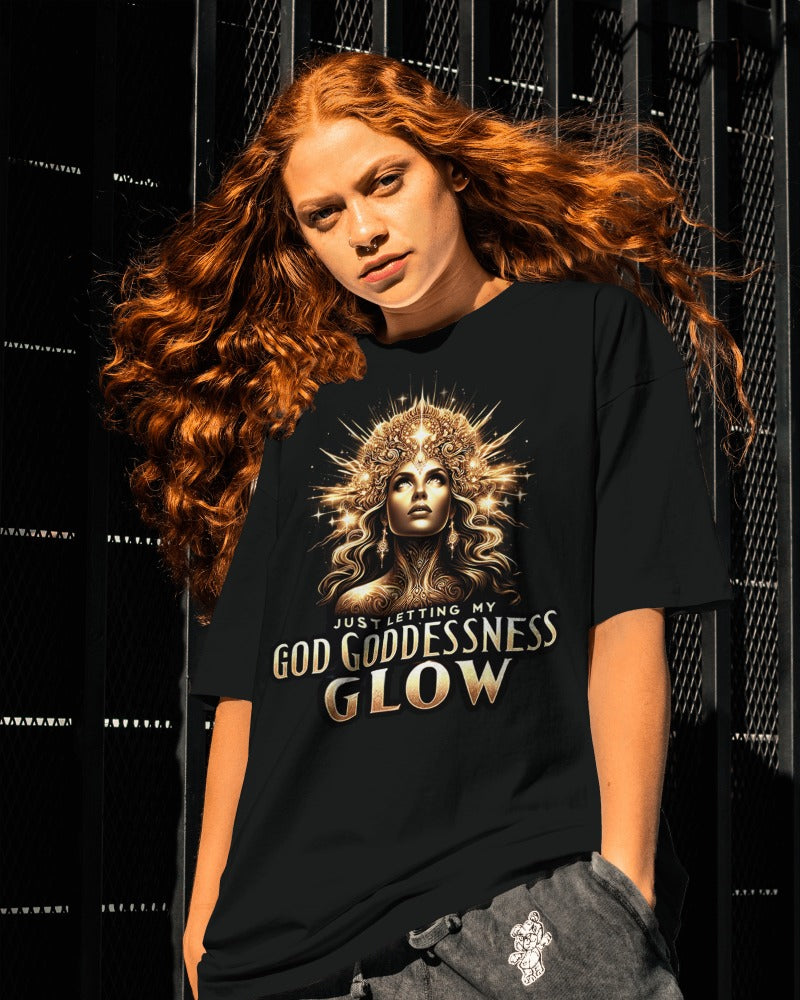 Just Letting My GOD GODDESSNESS GLOW👑| Shirtee
