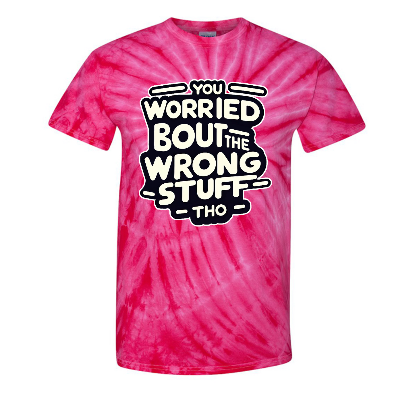 You Worried Bout The Wrong Stuff Shirtee