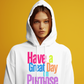 Have a Great Day on Purpose | Pullover Hoodie
