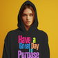 Have a Great Day on Purpose | Pullover Hoodie