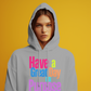 Have a Great Day on Purpose | Pullover Hoodie