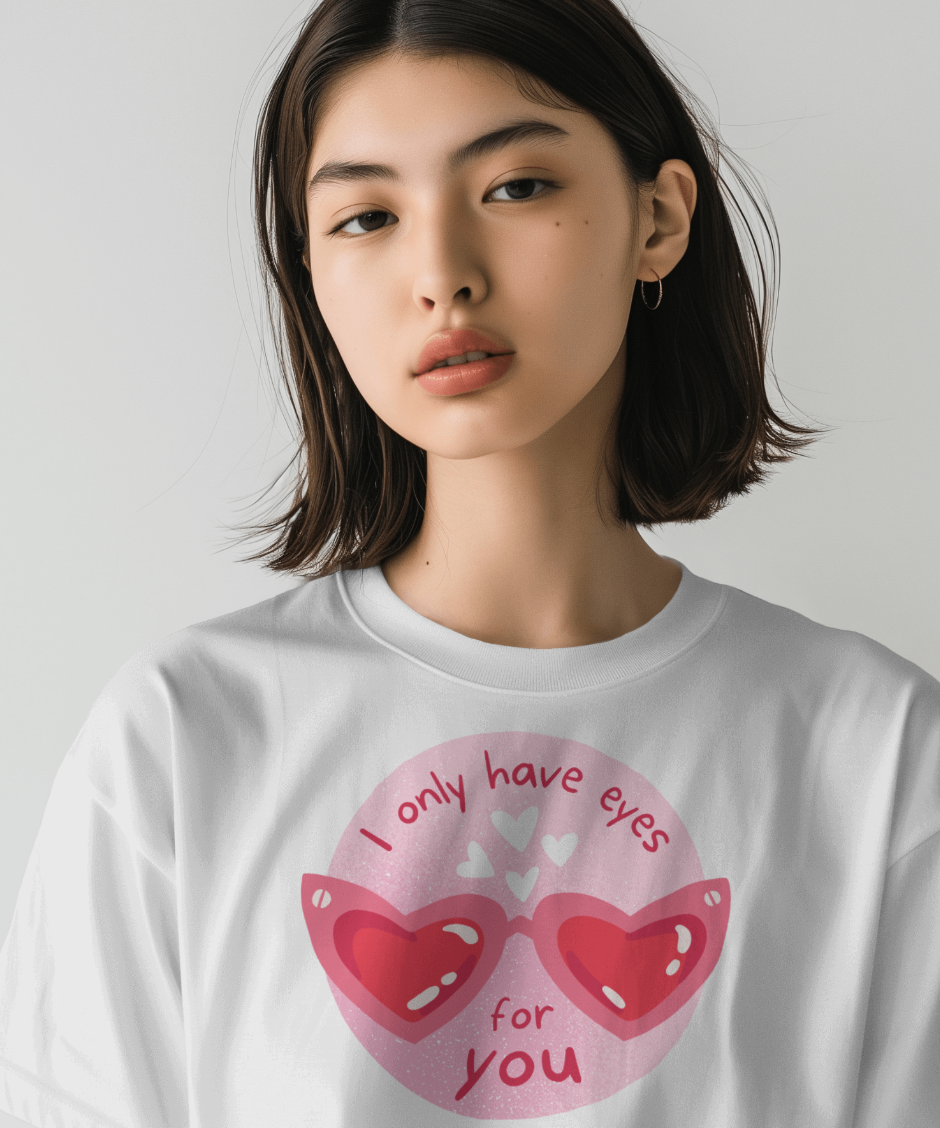 I Only Have Eyes For You | Shirtee