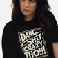 Dang That SH*t Crazy Tho 😂T-Shirt | Humorous Shirtee