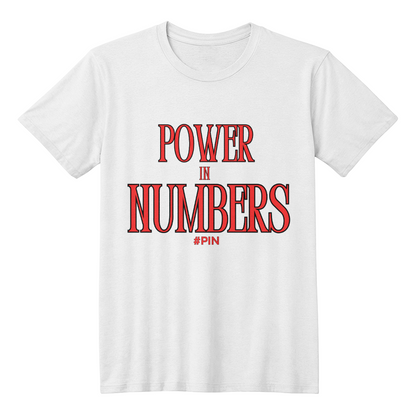 Power in Numbers | Unity, Strength & Influence T-Shirt