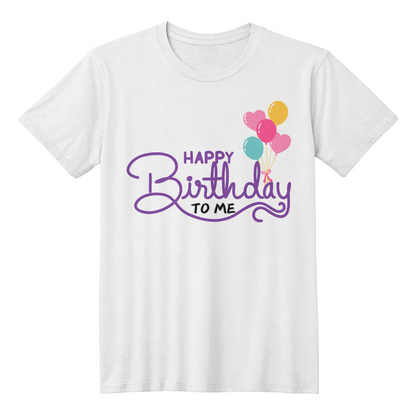 Happy Birthday to Me 🎈 | Shirtee