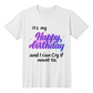 It's My Happy Birthday and I Can Cry If I Want To | Shirtee