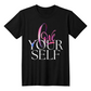 Love Your Self | Shirtee