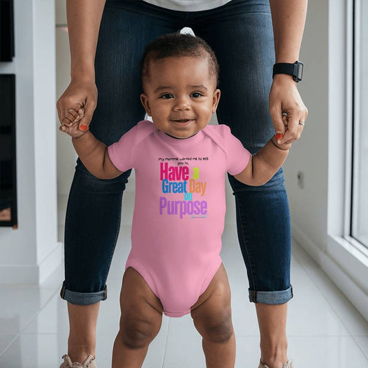 Have a Great Day on Purpose | Baby Onesies Edition