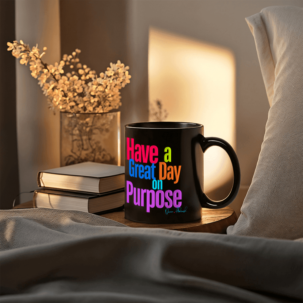 Have a Great Day on Purpose Black Ceramic Mug