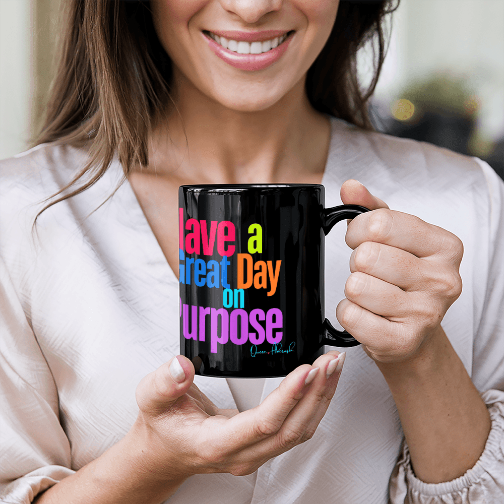 Have a Great Day on Purpose Black Ceramic Mug