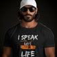 I SPEAK LIFE TO MY LIFE | MEN WOMEN SHIRTEE