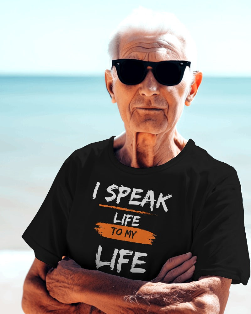 I SPEAK LIFE TO MY LIFE | MEN WOMEN SHIRTEE